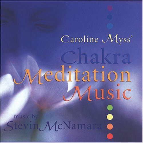 Stevin Mcnamara/Caroline Myss' Chakra Meditation Music
